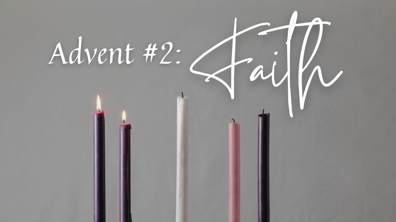 Advent #2: Faith
