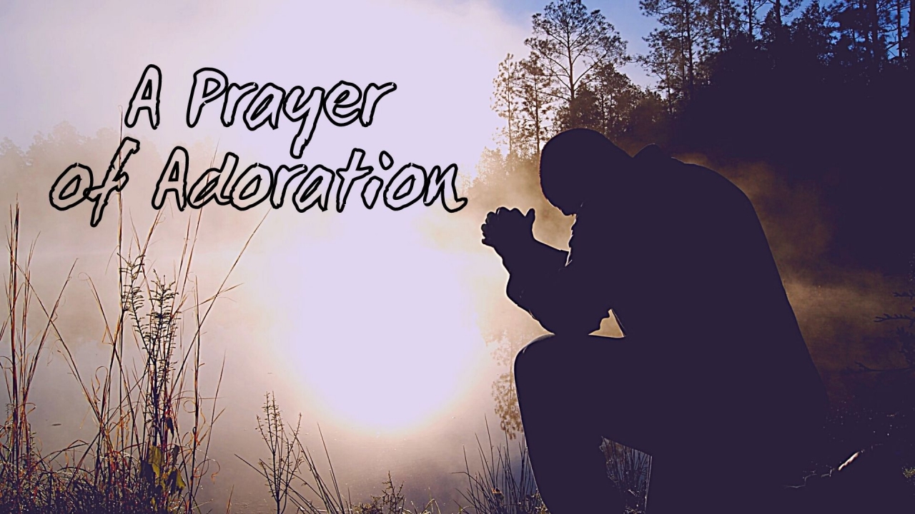 A Prayer of Adoration